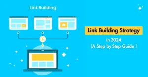 Read more about the article Link Building Strategy in 2024 [A Step by Step Guide]